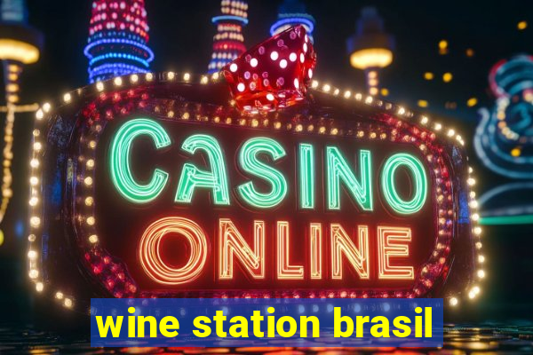 wine station brasil